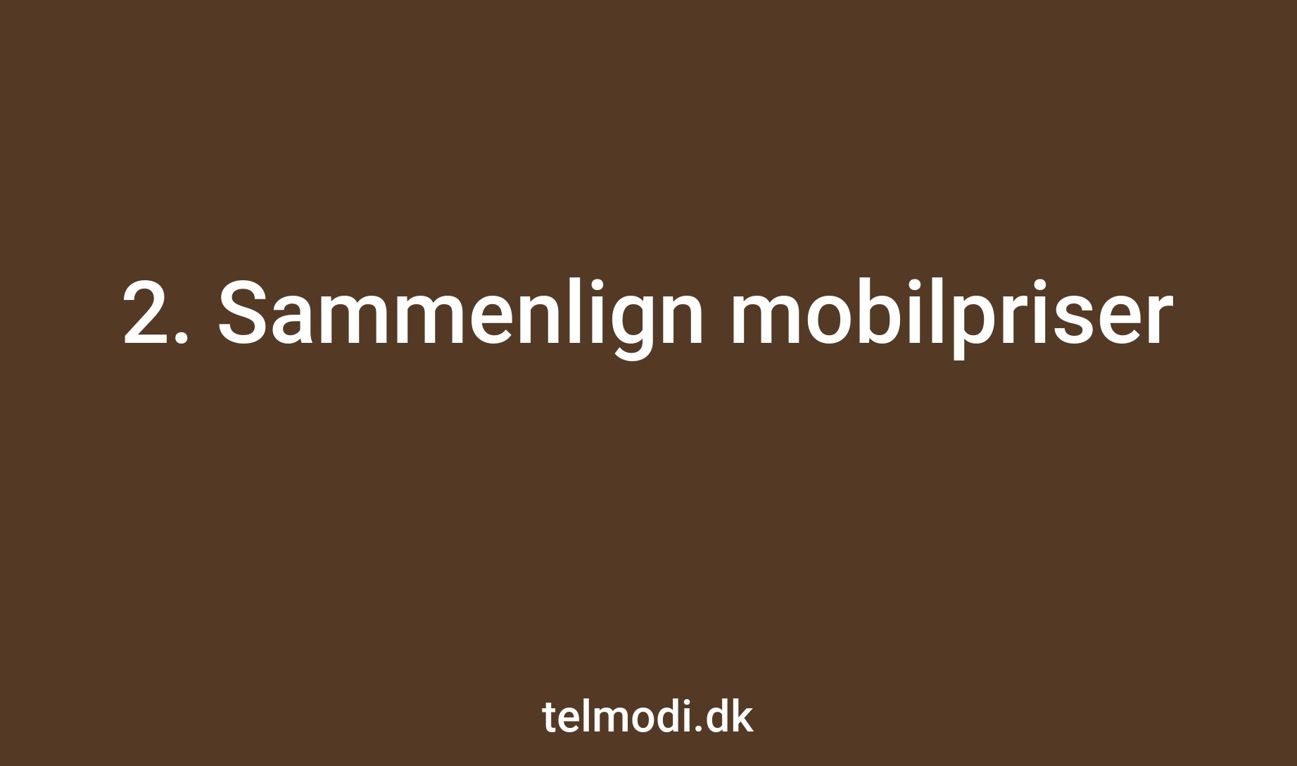 2. Sammenlign mobilpriser